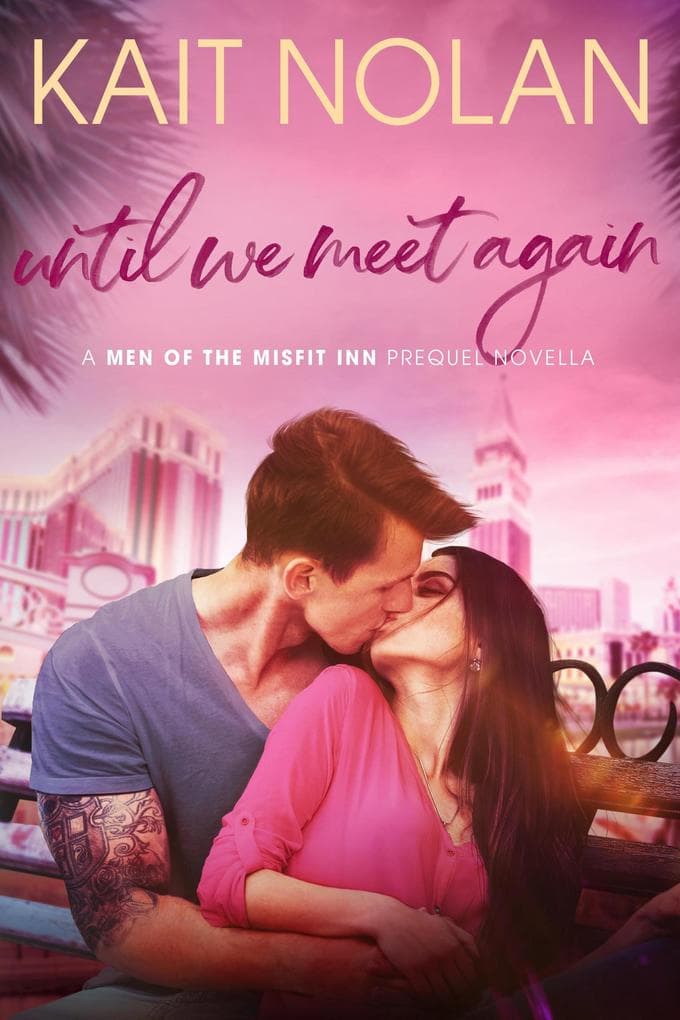 Until We Meet Again (Men of the Misfit Inn, #3.5)
