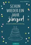 Schon wieder ein Jahr jünger!