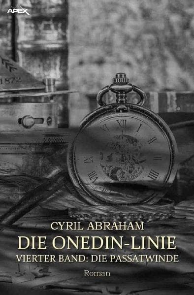 DIE ONEDIN-LINIE: VIERTER BAND - DIE PASSATWINDE: Die große Seefahrts- und Familien-Saga!. DE