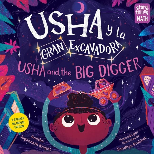 Usha Y La Gran Excavadora / Usha and the Big Digger (Spanish Bilingual Edition)