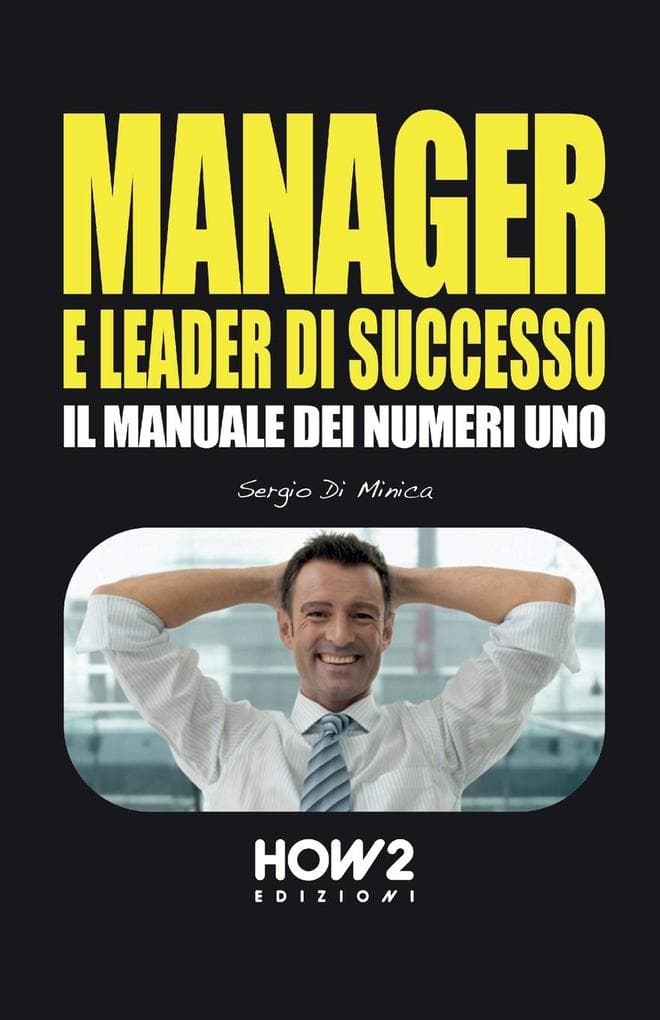 Manager e leader di successo. Il manuale dei numeri uno