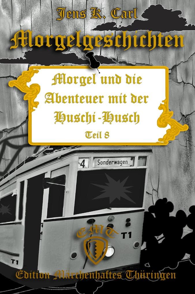 Morgel und die Abenteuer mit der Huschi-Husch