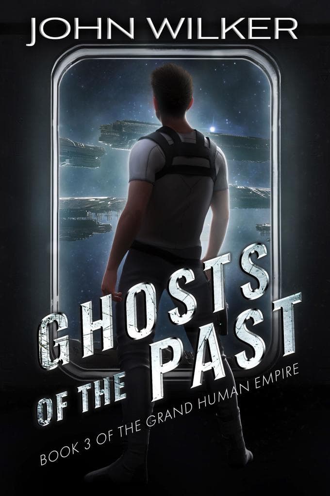 Ghosts of the Past (The Grand Human Empire, #3)