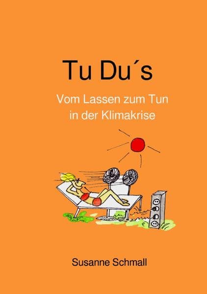 Tu DuŽs: Vom Lassen zum Tun in der Klimakrise. DE