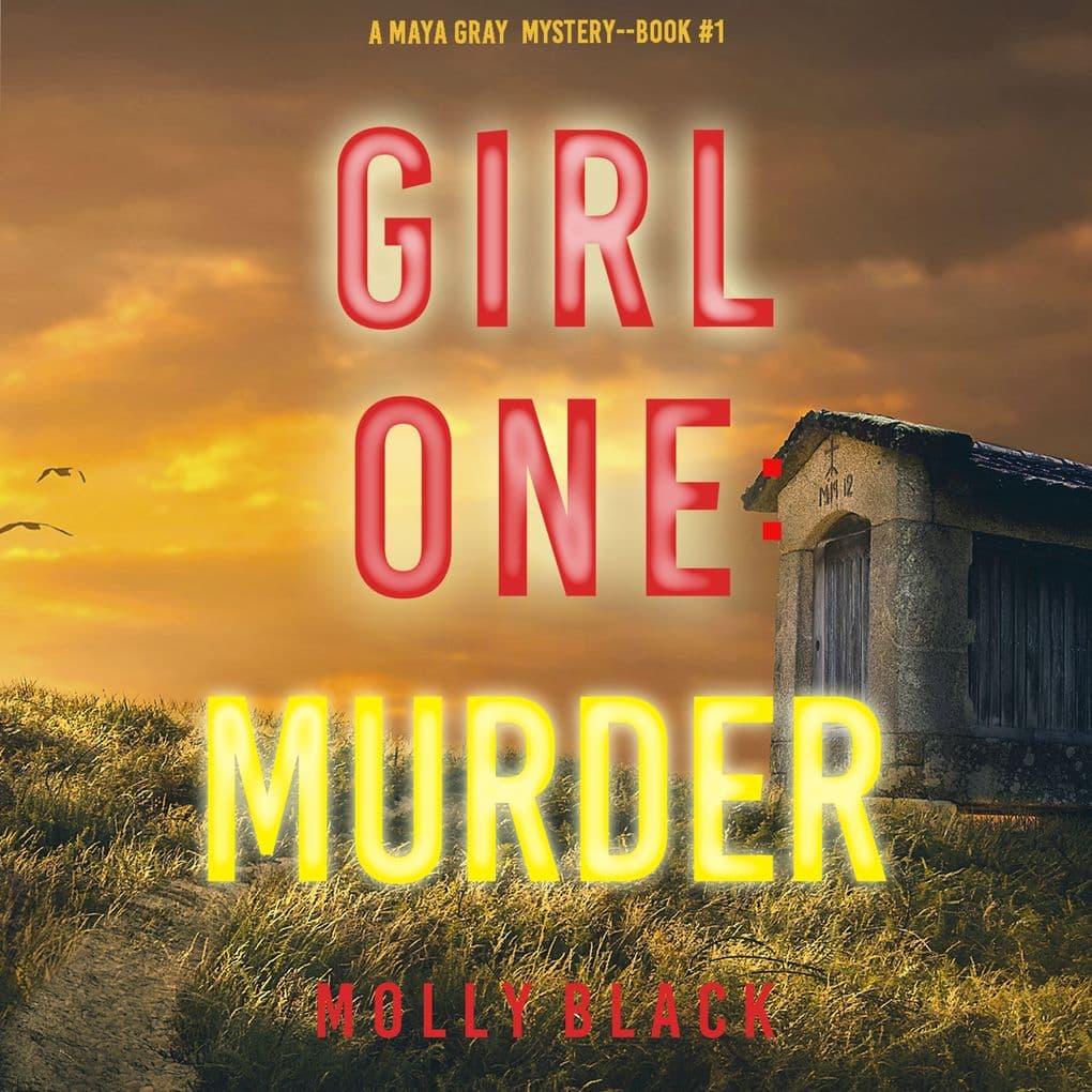 Girl One: Murder (A Maya Gray FBI Suspense ThrillerBook 1)