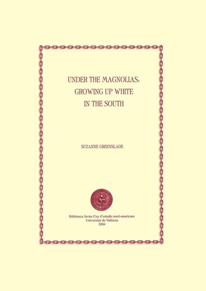 Under the Magnolias: Growing up White in the South