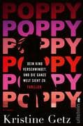Poppy. Dein Kind verschwindet. Und die ganze Welt sieht zu.