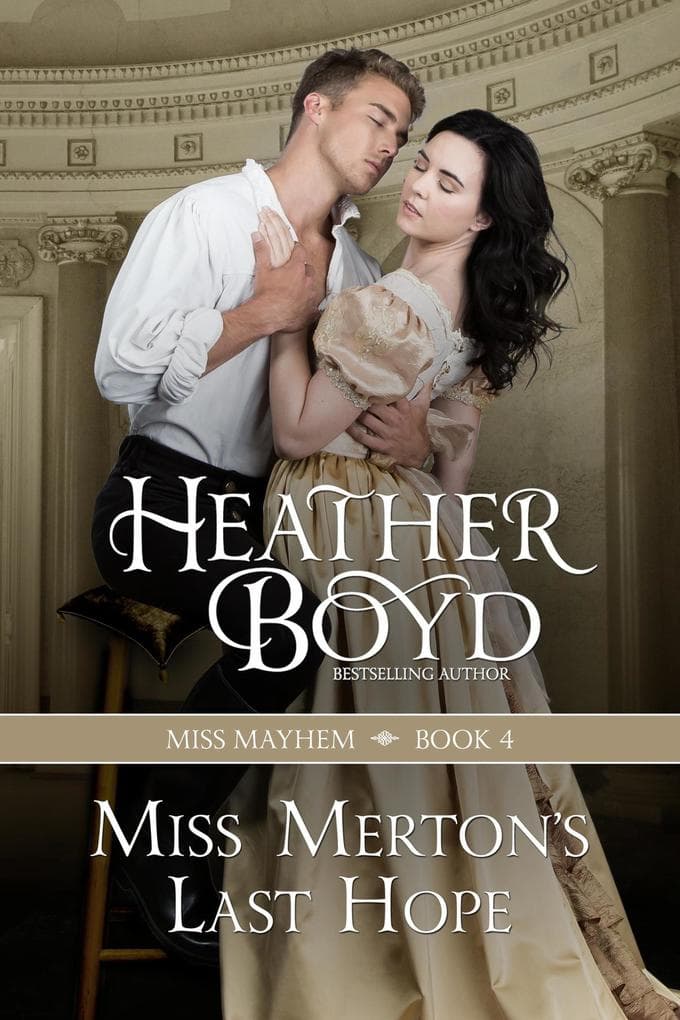 Miss Merton's Last Hope (Miss Mayhem, #4)