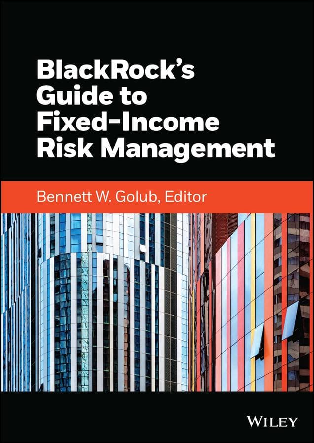 Blackrock's Guide to Fixed-Income Risk Management