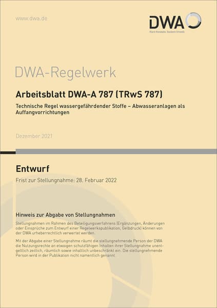 Arbeitsblatt DWA-A 787 (TRwS 787) Technische Regel wassergefährdender Stoffe - Abwasseranlagen als A