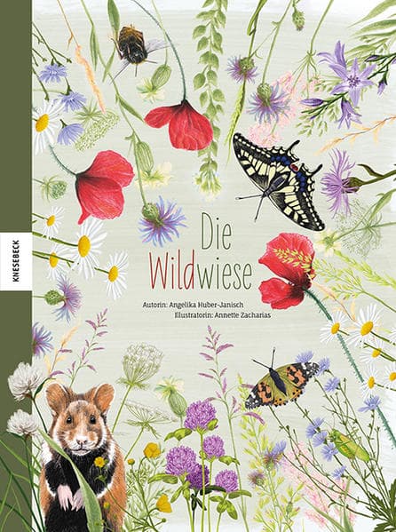 Die Wildwiese: Die Vielfalt einer verborgenen Welt entdecken