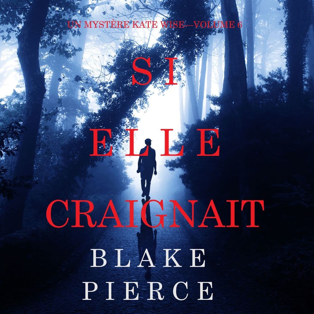 Si elle craignait (Un mystère Kate WiseVolume 6)