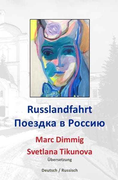 Russlandfahrt: Eine Reiseerzählung