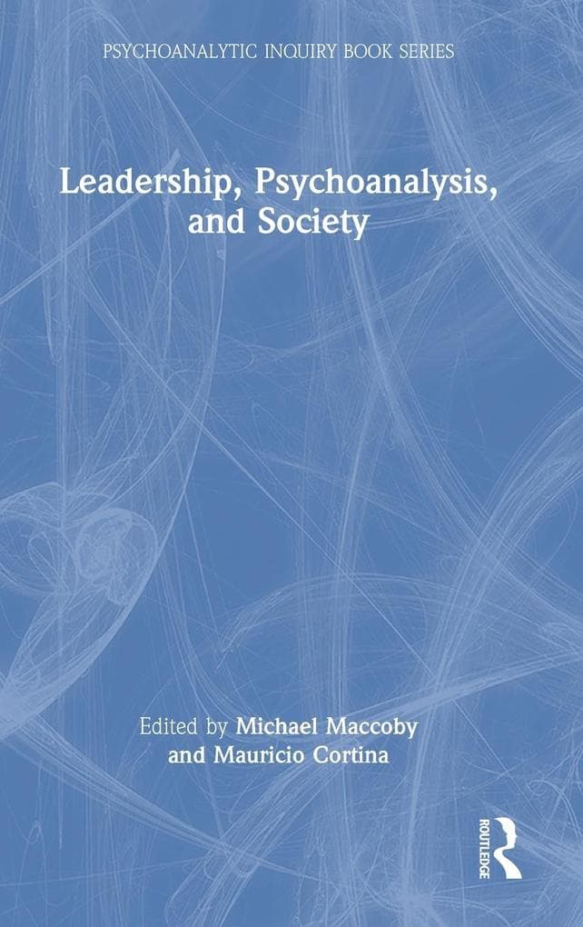 Leadership, Psychoanalysis, and Society