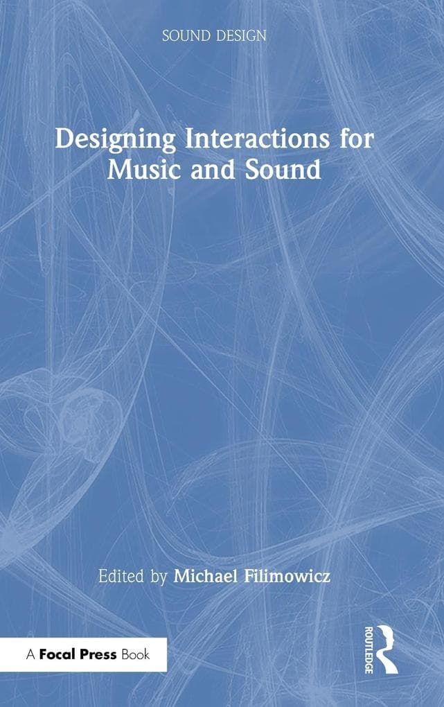 Designing Interactions for Music and Sound