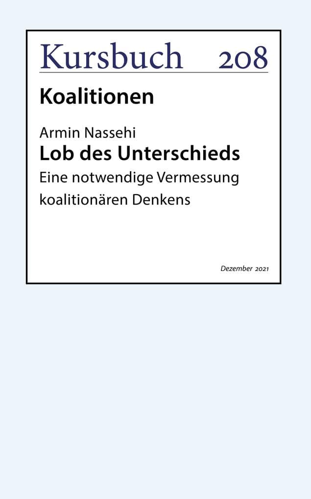 Lob des Unterschieds: Eine notwendige Vermessung koalitionären Denkens