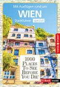 Reiseführer Wien. Stadtführer inklusive Ebook. Ausflugsziele, Sehenswürdigkeiten, Restaurant & Hotel