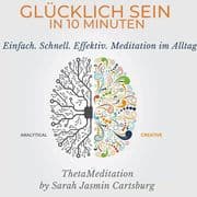 Glücklich Sein in 10 Minuten