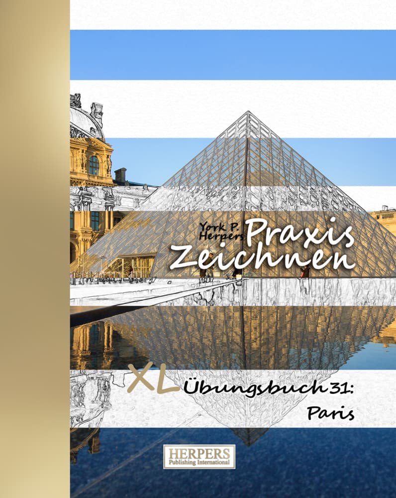 Praxis Zeichnen | XL Übungsbuch 31: Paris