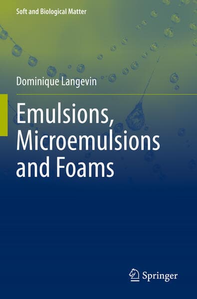 Emulsions, Microemulsions and Foams