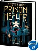 Prison Healer (Band 1) - Die Schattenheilerin