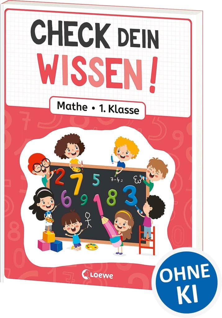 Check dein Wissen! - Mathe 1. Klasse: Modernes Mathematik-Übungsbuch für Kinder in der Grundschule ab 6 Jahren - Für gute Noten
