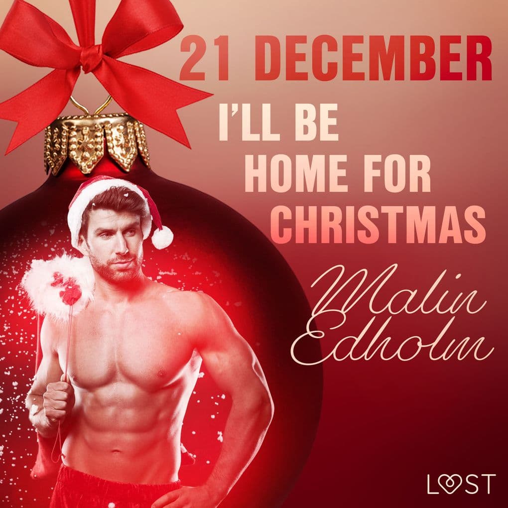 21 december: I'll be home for Christmas een erotische adventskalender