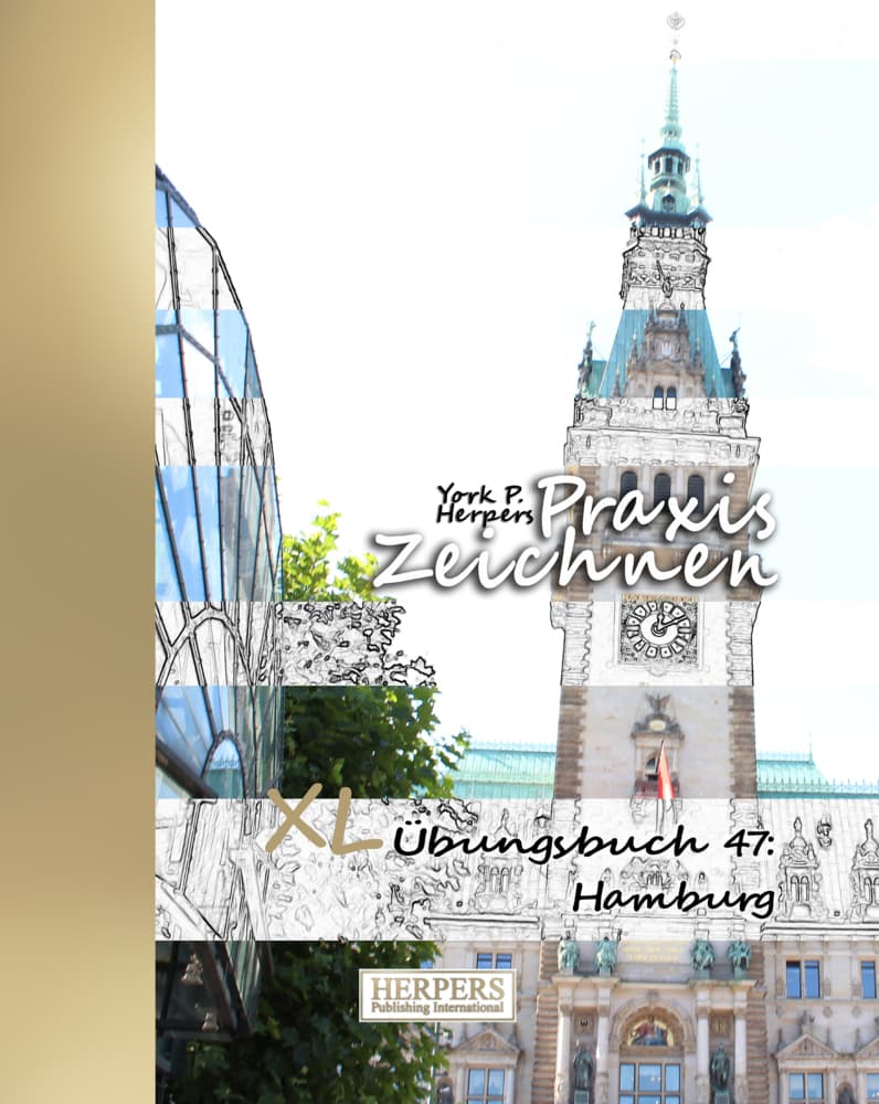 Praxis Zeichnen | XL Übungsbuch 47: Hamburg
