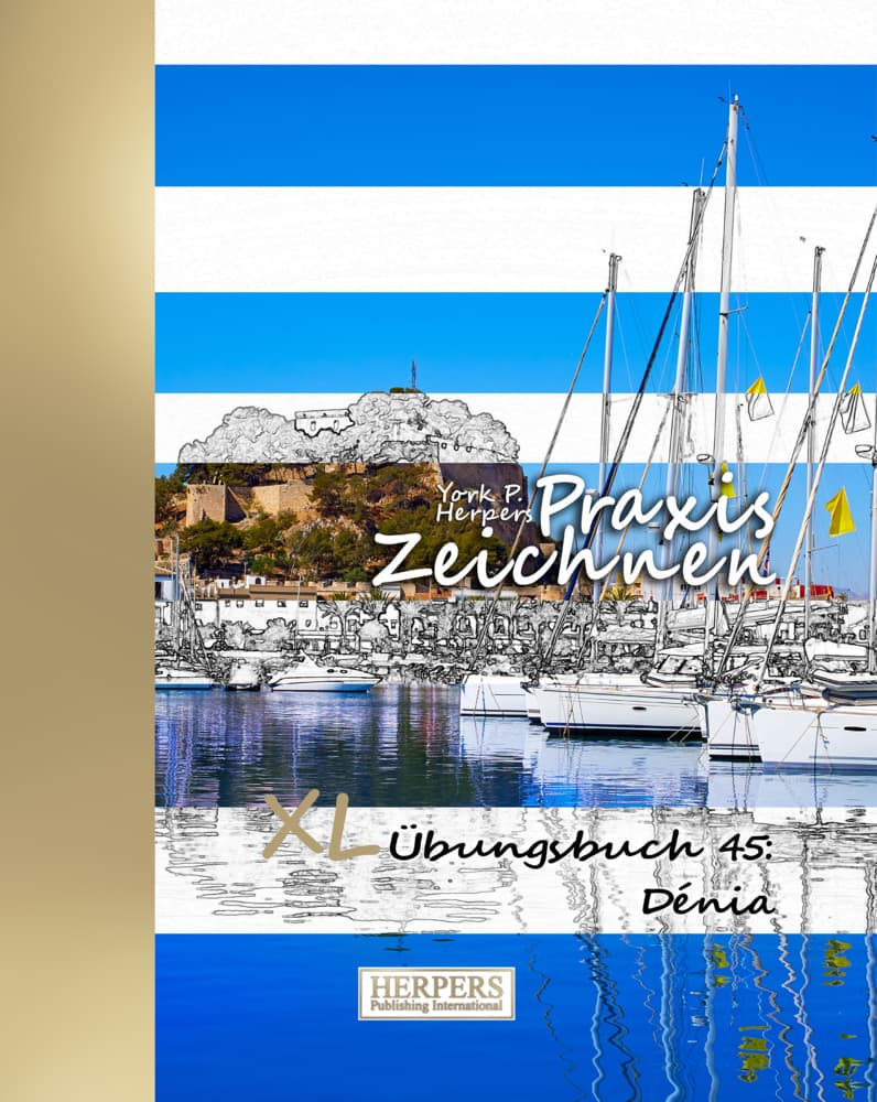 Praxis Zeichnen | XL Übungsbuch 45: Dénia