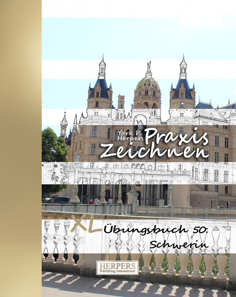 Praxis Zeichnen | XL Übungsbuch 50: Schwerin