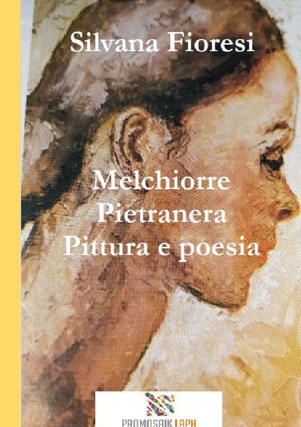 Melchiorre Pietranera Parole in pittura, immagini in poesia: DE