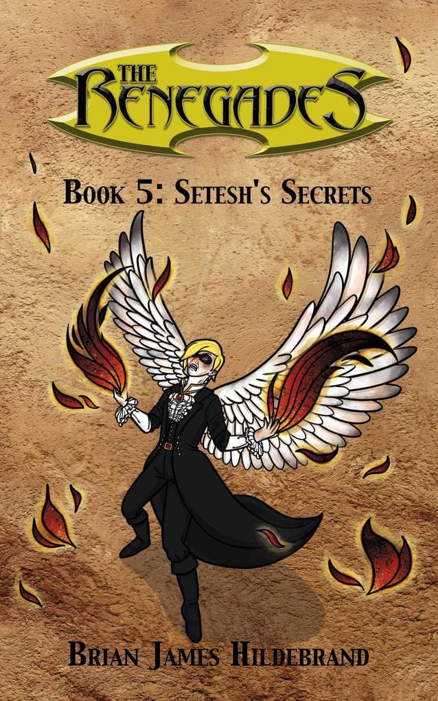 The Renegades Book 5: Setesh's Secrets