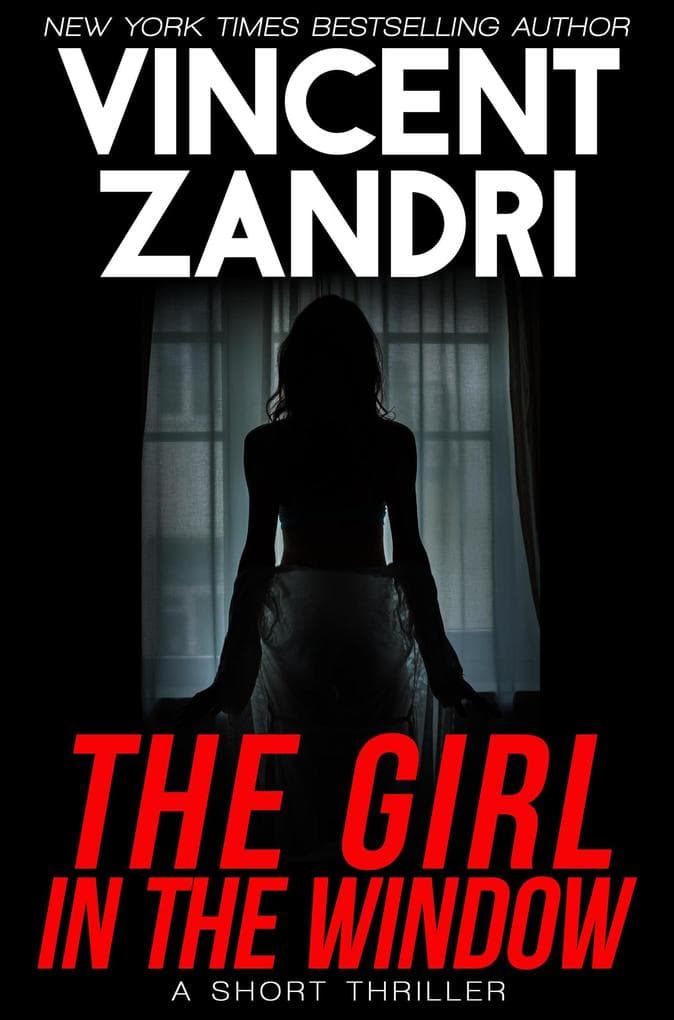 The Girl in the Window (A Short Thriller)