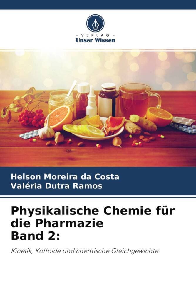 Physikalische Chemie für die Pharmazie Band 2: