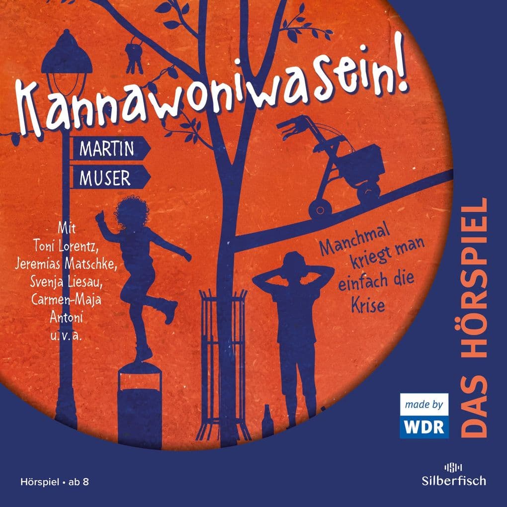 Kannawoniwasein - Hörspiele 3: Kannawoniwasein - Manchmal kriegt man einfach die Krise - Das Hörspiel
