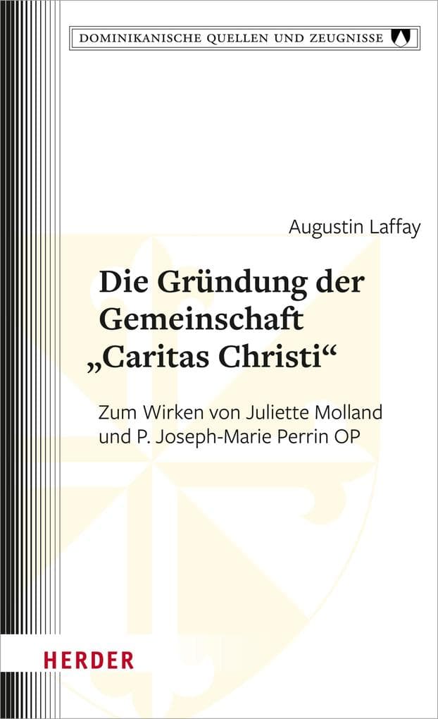 Die Gründung der Gemeinschaft "Caritas Christi"
