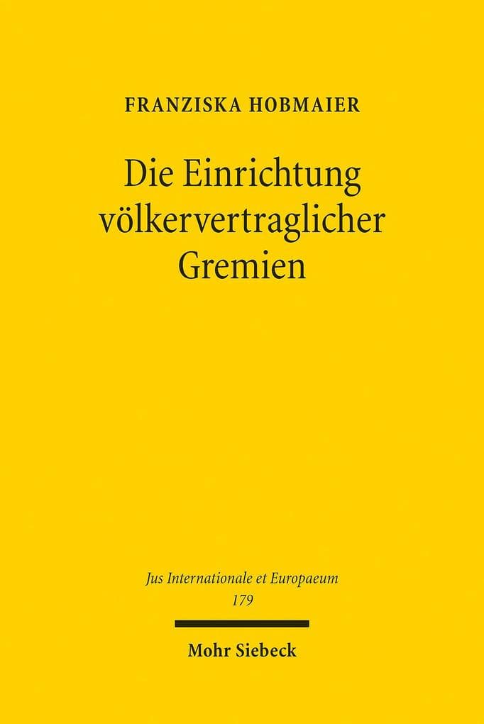Die Einrichtung völkervertraglicher Gremien
