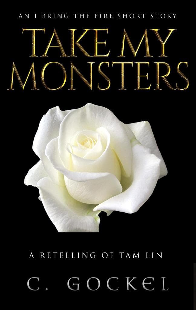 Take My Monsters (I Bring the Fire, #8.5)