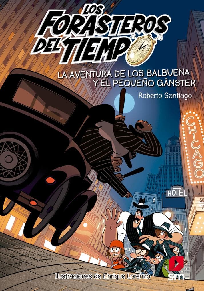 Los Forasteros del Tiempo 5: La aventura de los Balbuena y el pequeño gánster