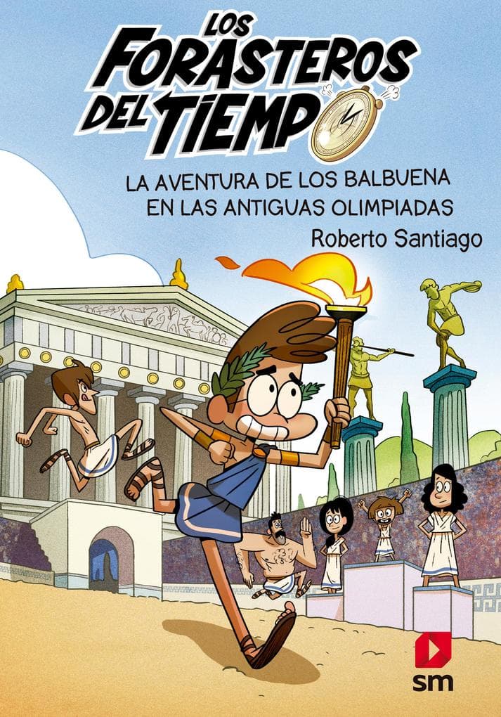 Los Forasteros del Tiempo 8: La aventura de los Balbuena en las antiguas olimpiadas