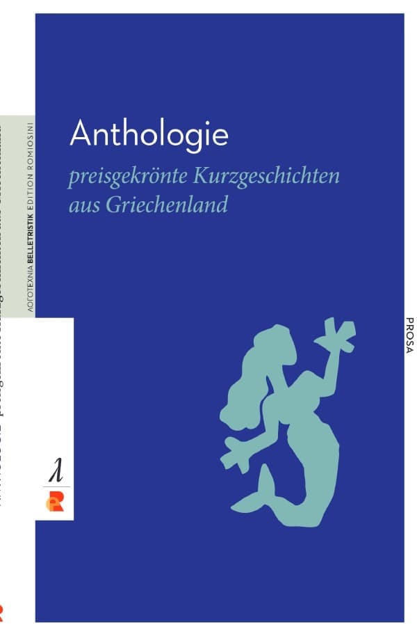 Anthologie. Preisgekrönte urzgeschichten aus Griechenland: Edition Romiosini/Belletristik