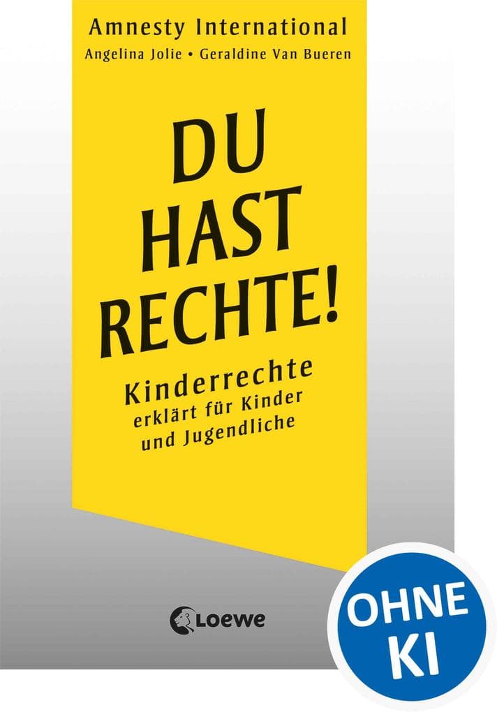 Du hast Rechte!: Kinderrechte erklärt für Kinder und Jugendliche - Sachbuch für Kinder ab 11 Jahren - In Zusammenarbeit mit Amnesty International