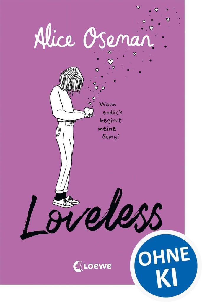 Loveless (deutsche Ausgabe): Das Must-read der Heartstopper-Autorin über die Vielfalt der Liebe - ausgezeichnet mit dem YA Book Prize 2021