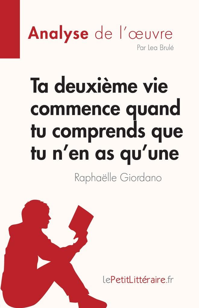 Ta deuxième vie commence quand tu comprends que tu n'en as qu'une de Raphaëlle Giordano (Analyse de l'oeuvre)