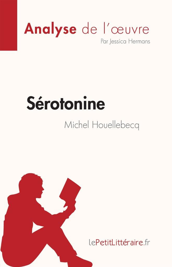 Sérotonine de Michel Houellebecq (Analyse de l'oeuvre)