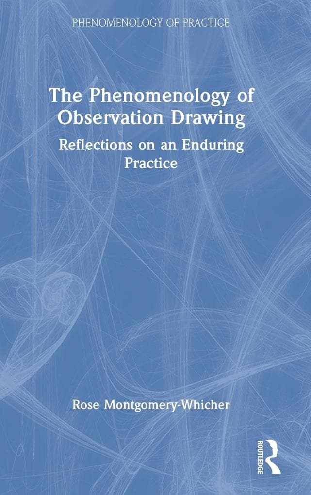 The Phenomenology of Observation Drawing