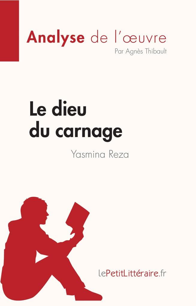 Le dieu du carnage de Yasmina Reza (Analyse de l'oeuvre)