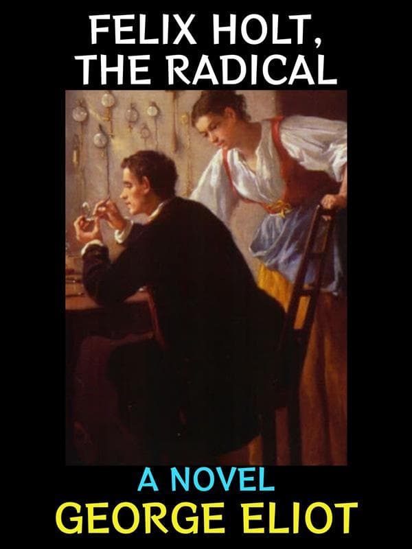 Felix Holt, The Radical
