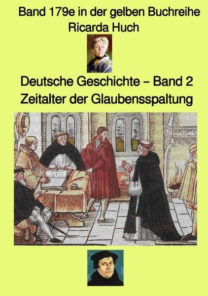 gelbe Buchreihe / Deutsche Geschichte 2 - Zeitalter der Glaubensspaltung - Band 179e in der gelben B: Band 179e in der gelben Buchreihe