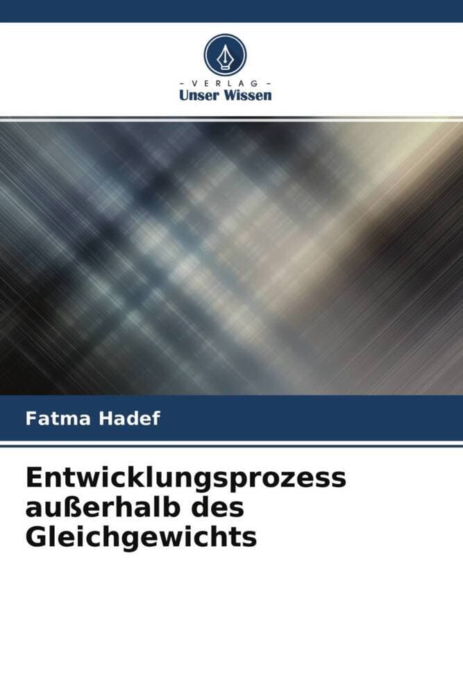 Entwicklungsprozess außerhalb des Gleichgewichts